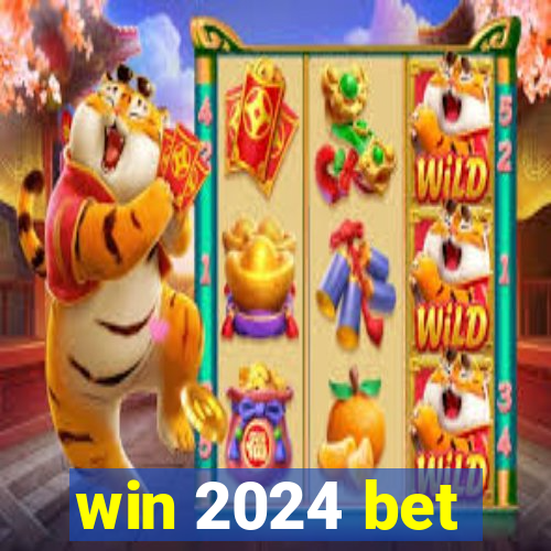 win 2024 bet